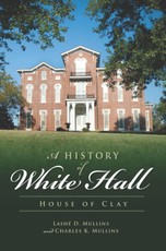 History of White Hall: House of Clay