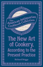 The New Art of Cookery, According to the Present Practice