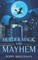 Murder Magic and Mayhem