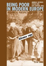 Being Poor in Modern Europe; Historical Perspectives 1800-1940