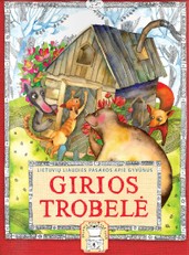 Girios trobelė. Lietuvių liaudies pasakos apie gyvūnus