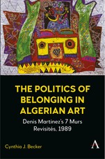 The Politics of Belonging in Algerian Art