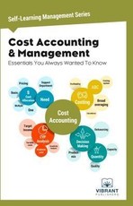 Cost Accounting & Management Essentials You Always Wanted To Know