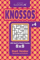 Sudoku Knossos - 200 Hard to Master Puzzles 8x8 (Volume 4)
