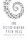 The Squid Cinema from Hell