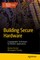 Building Secure Hardware