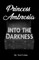 Princess Ambrosia Into the Darkness