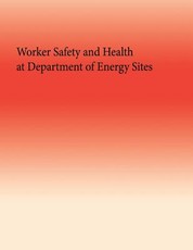 Worker Safety and Health at Department of Energy Sites