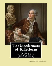 The Macdermots of Ballycloran. By