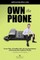 Own the Phone