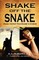 Shake Off the Snake