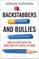 Backstabbers and Bullies