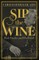 Sip the Wine