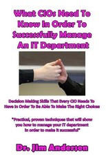 What CIOs Need To Know In Order To Successfully Manage An IT Department