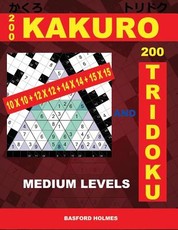 200 Kakuro 10x10 + 12x12 + 14x14 + 15x15 and 200 Tridoku Medium Levels.