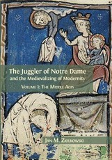 The Juggler of Notre Dame and the Medievalizing of Modernity