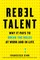 Rebel Talent