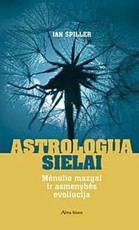 ASTROLOGIJA SIELAI. Mėnulio mazgai ir asmenybės evoliucija (2008)