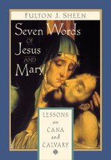 Seven Words of Jesus and Mary