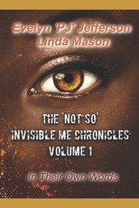 The 'Not So' Invisible Me Chronicles, Volume 1