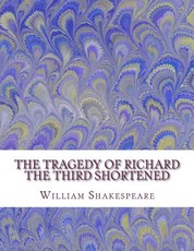 The Tragedy of Richard the Third Shortened