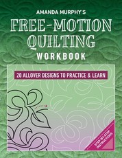 Amanda Murphy's Free-Motion Quilting Workbook