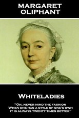 Margaret Oliphant - Whiteladies