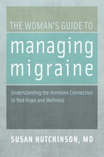 The Woman's Guide to Managing Migraine