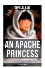 An Apache Princess (Illustrated Edition)