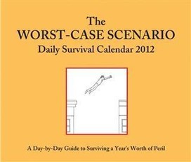 2012 Daily Calendar: Worst-Case Scenario
