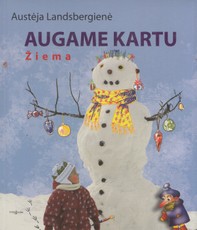 Augame kartu. Žiema