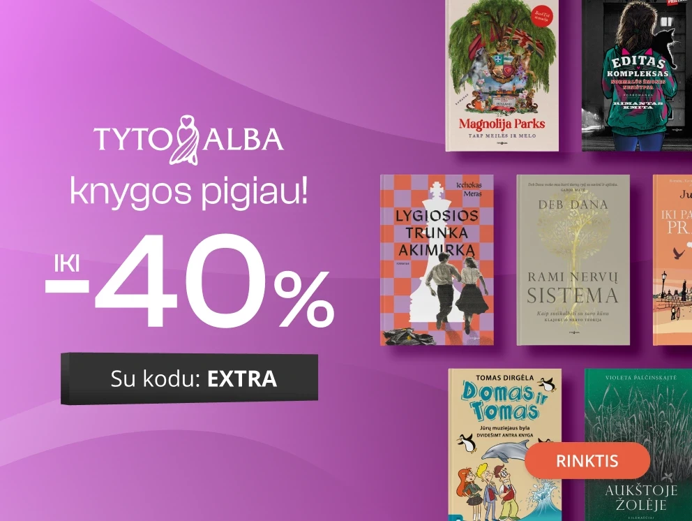 Leidyklos TYTO ALBA knygoms iki - 40 % extra nuolaidos!