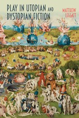 Play in Utopian and Dystopian Fiction