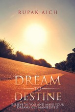 Aich, R: Dream to Destine