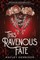 This Ravenous Fate