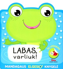 Labas, varliuk! Mandagaus elgesio knygelė su lipdukais
