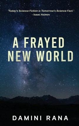 A Frayed New World: From Science Fiction to Society