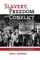 Slavery, Freedom and Conflict
