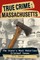 True Crime: Massachusetts