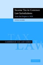 Income Tax in Common Law Jurisdictions: Volume 1, from the Origins to 1820