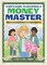 Kid's Guide to Becoming a Money Master