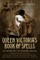 Queen Victoria's Book of Spells