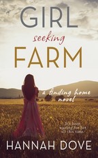 Girl Seeking Farm (A Finding Home Novel)