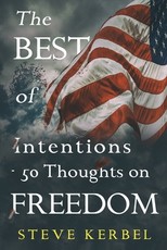 The Best of Intentions - 50 Thoughts on Freedom