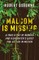 Malcolm Is Missing