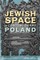 Jewish Space in Contemporary Poland