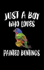 Just A Boy Who Loves Painted Buntings