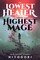 The Lowest Healer and the Highest Mage