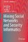 Mining Social Networks and Security Informatics
