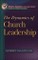 Dynamics of Church Leadership (Ministry Dynamics for a New Century)